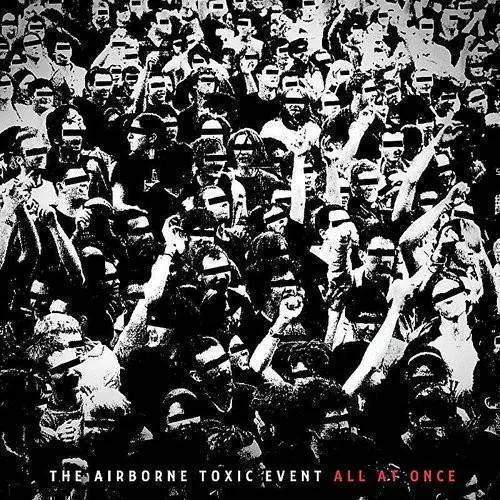 The Airborne Toxic Event - All At Once (Bn) (Bonus Track)
