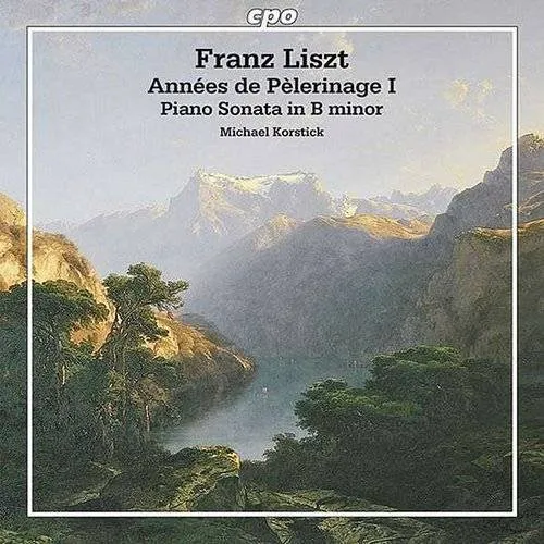 Annees de Pelerinage I / Sonata in B minor