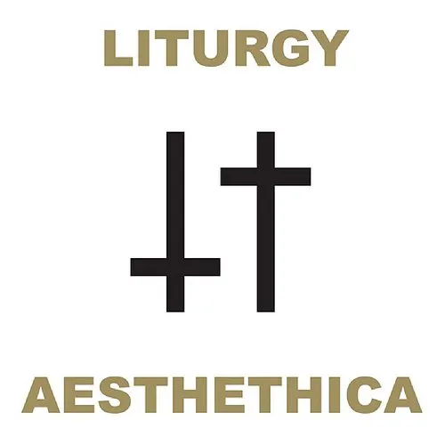 Liturgy - Aesthethica