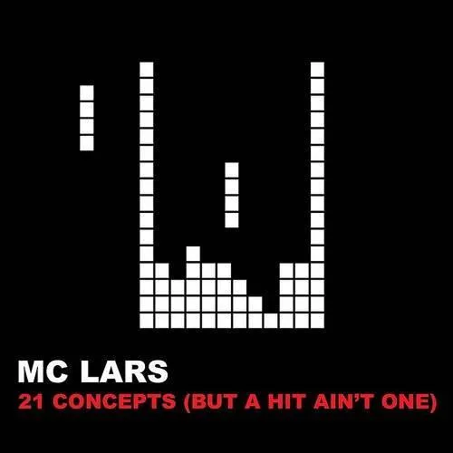 Mc Lars - 21 Concepts (But A Hit Ain't One)