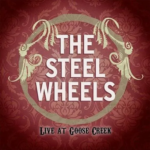 Steel Wheels: Live at Goose Creek
