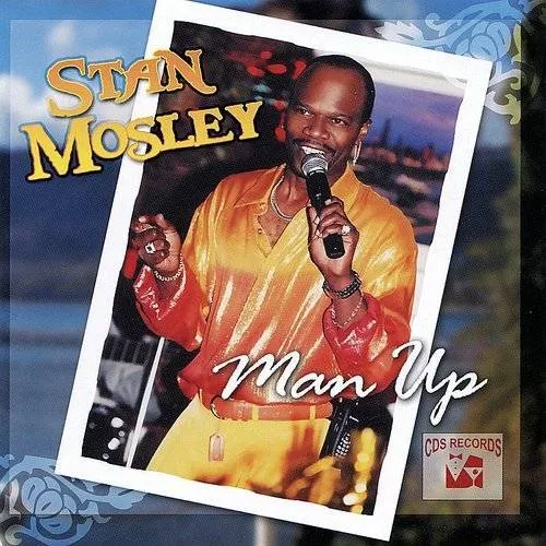 Stan Mosley - Man Up