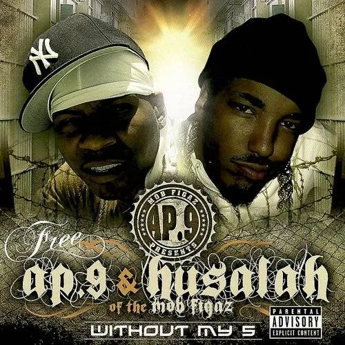Ap.9 Of The Mob Figaz Presents 'without My Five'