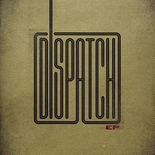 Dispatch - Dispatch Ep