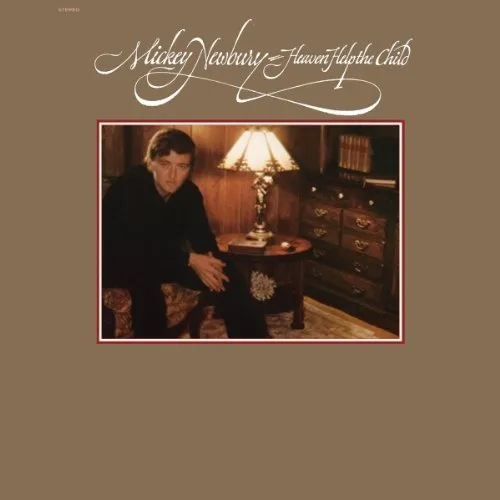 Mickey Newbury - Heaven Help The Child