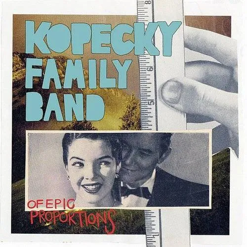 Kopecky Family Band - Of Epic Proportions