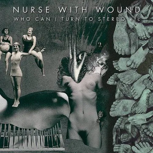 Nurse With Wound - Who Can I Turn to Stereo vinyl record cover