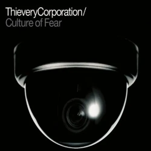 Thievery Corporation - Culture of Fear