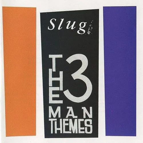 Slug - The Three Man Themes