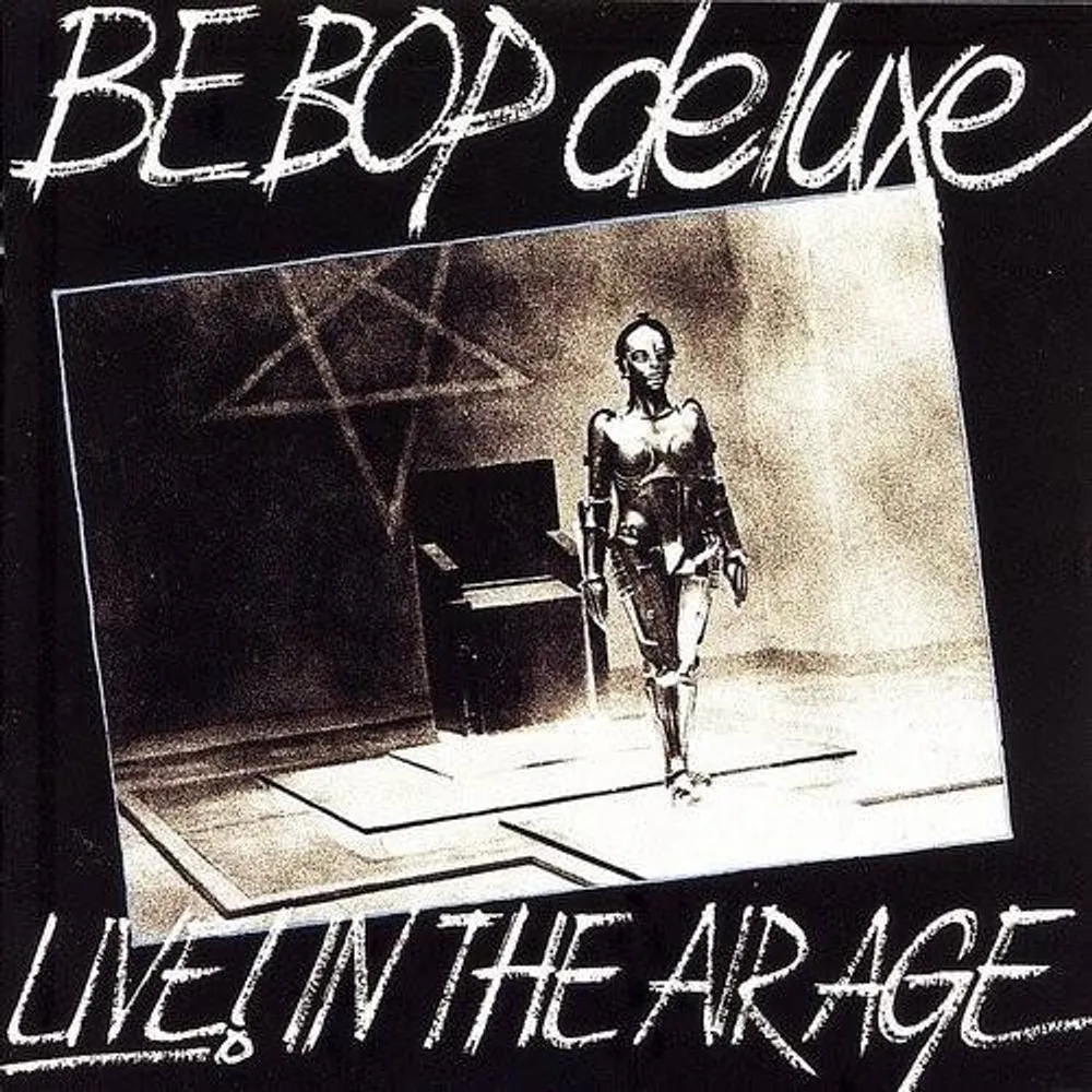 Be Bop Deluxe - Live! In The Air Age