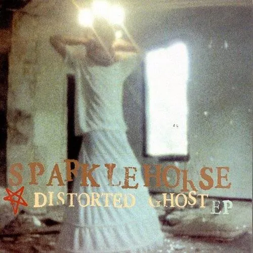 Sparklehorse - Distorted Ghost [EP]