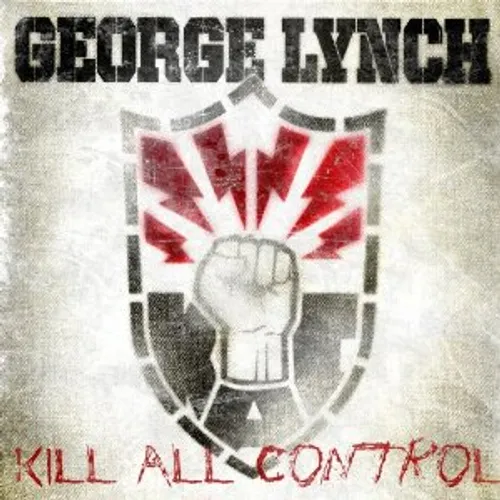 George Lynch - Kill All Control [Import]