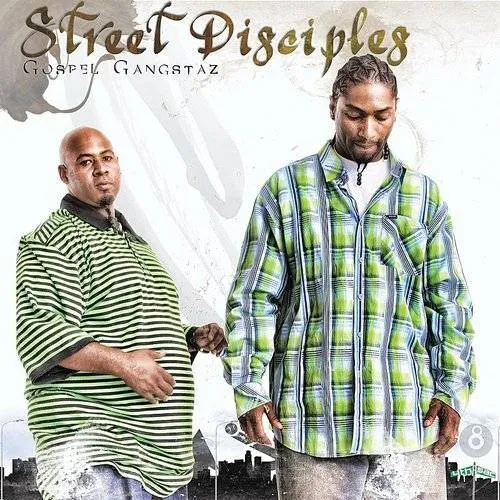 Gospel Gangstaz - Street Disciples