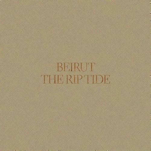 Beirut - Rip Tide