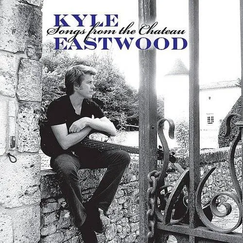 Kyle Eastwood - Songs From The Chateau vinyl record cover