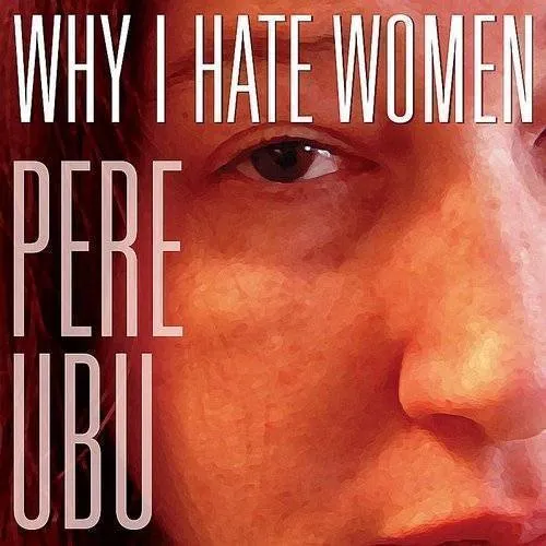 Why I Hate Women