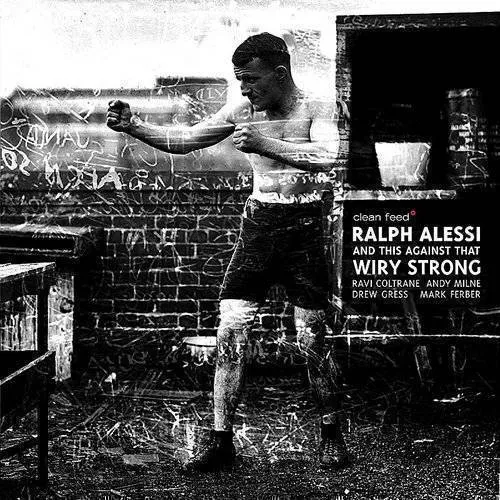 Ralph Alessi & This Against That-Wiry Song