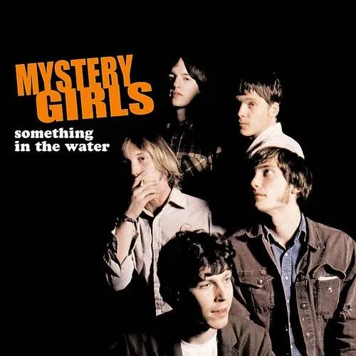 Mystery Girls - Something In The Water