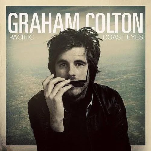 Graham Colton Band - Pacific Coast Eyes