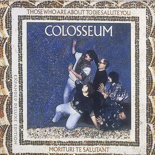 Colosseum - Those Who Are About to Die Salute You