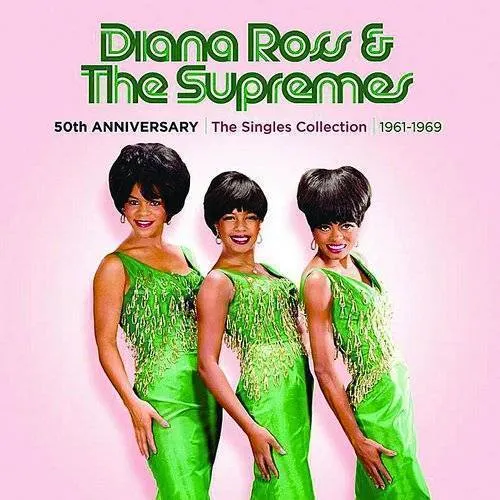 Diana Ross & The Supremes - 50th Anniversary: Singles Collection 1961-69