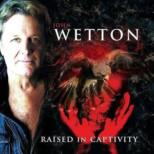 John Wetton - Raised In Captivity vinyl record cover