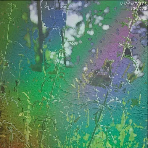 Mark Mcguire - Get Lost vinyl record cover