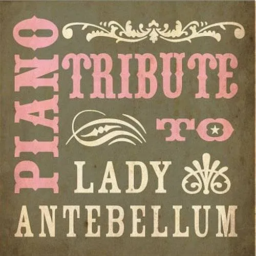 Piano Tribute To Lady Antebellum
