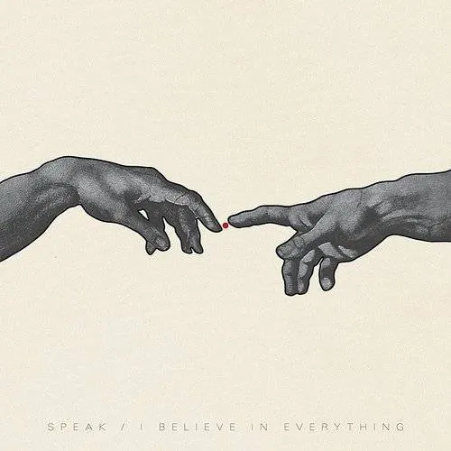 Speak - I Believe In Everything