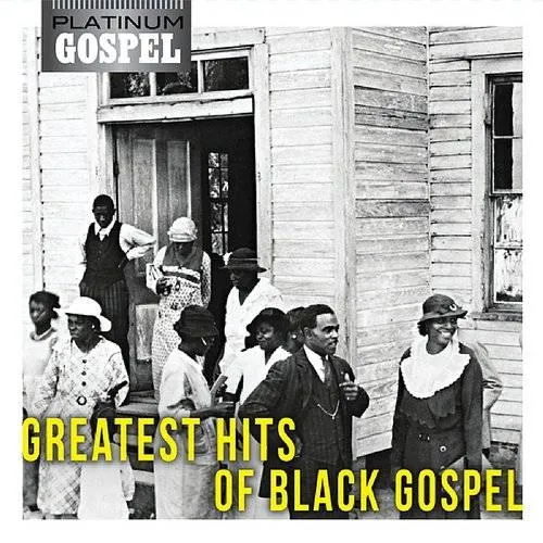 Greatest Hits Of Black Gospel
