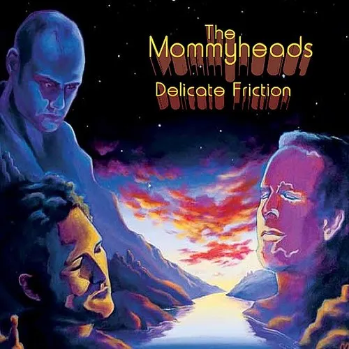 Mommyheads - Delicate Friction