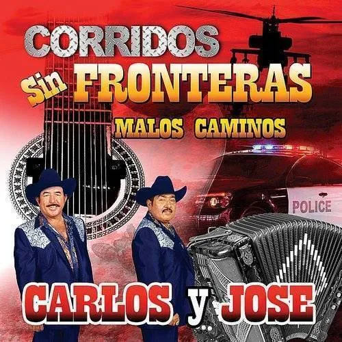 Carlos Y Jose - Corridos Sin Fronteras