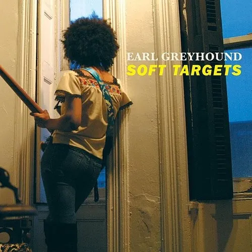 Earl Greyhound - Soft Targets