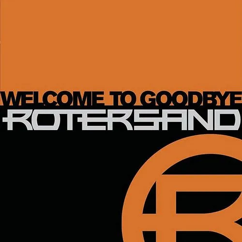 Rotersand - Welcome To Goodbye [With Booklet] (Uk)