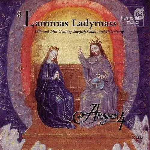 Anonymous 4 - Lammas Ladymass. 13th & 14th C