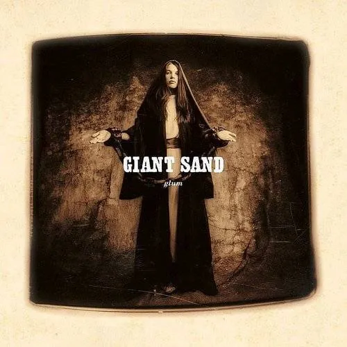 Giant Sand - Glum: 25th Anniversary Edition (Aniv) [Digipak]