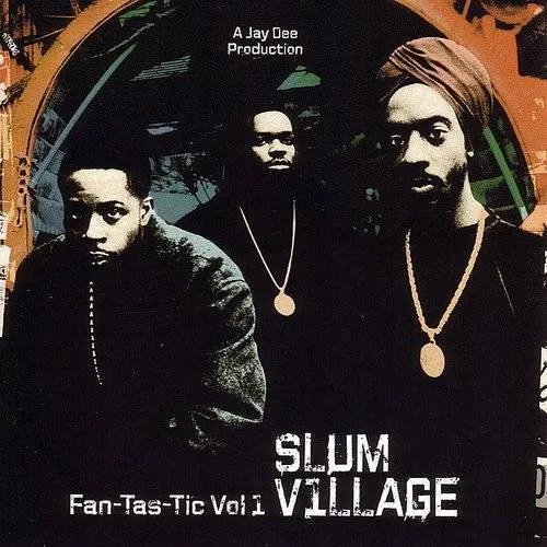 Slum Village - Vol. 1-Fantastic