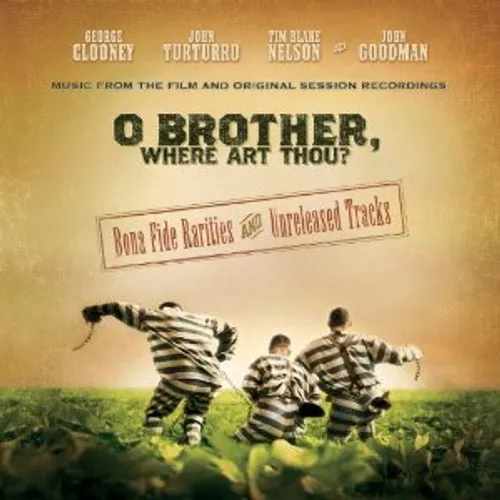 O Brother, Where Art Thou?: Bona Fide Rarities and Unreleased Tracks