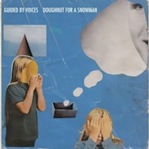 Guided By Voices - Doughnut For A Snowman