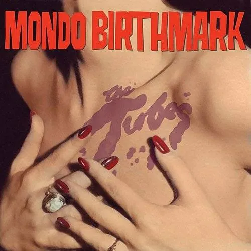 Tubes - Mondo Birthmark vinyl record cover
