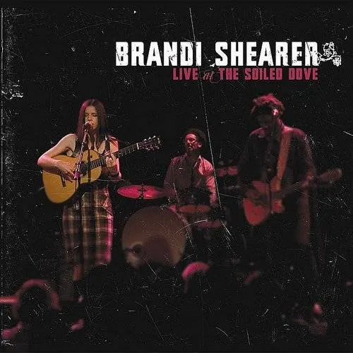 Brandi Shearer - Live At The Soiled Dove Ep