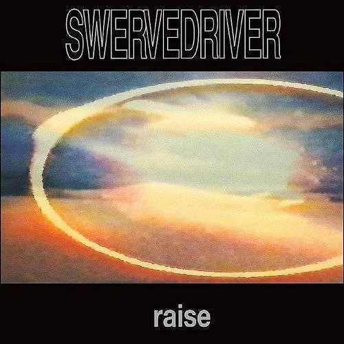Swervedriver - Raise (Bonus Tracks) (Exed) [Limited Edition] [Reissue] [Remastered]