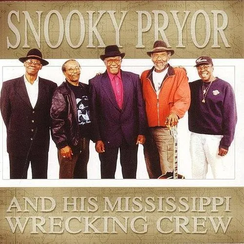 Snooky Pryor & His Mississippi Wrecking Crew