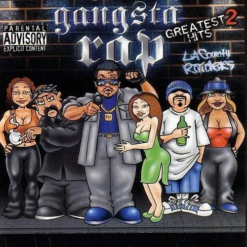  - Gangsta Rap's Greatest Hits, Vol. 2: L.A. County R [PA]