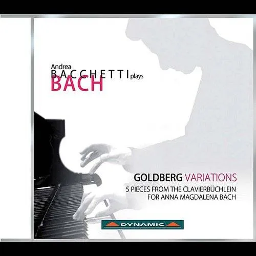 Andrea Bacchetti - Goldberg Variations / 5 Pieces Clavierbuchlein