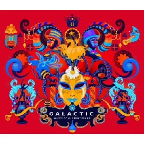 Galactic - Carnivale Electricos
