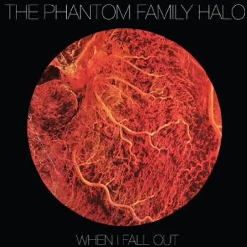 Phantom Family Halo, The Phantom Family Halo - When I Fall Out vinyl record cover