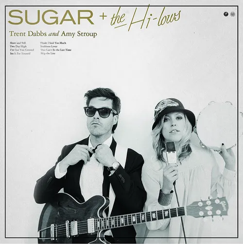 Sugar & The Hi Lows - Trent Dabbs & Amy Stroup