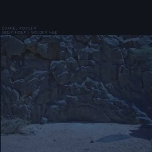 Daniel Rossen - Silent Hour/Golden Mile