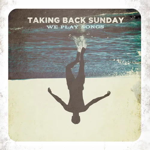 Taking Back Sunday - We Play Songs